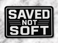 Saved not Soft